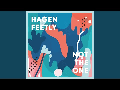 Hagen Feetly Not The One