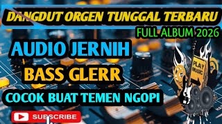Download lagu DANGDUT ORGEN TUNGGAL TERBARU FULL ALBUM 2026 mp3 Download lagu DANGDUT ORGEN TUNGGAL TERBARU FULL ALBUM 2026 mp3