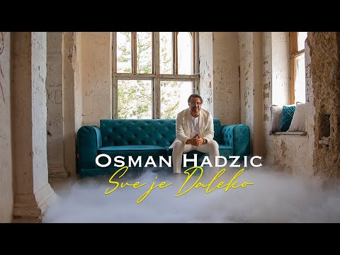 Osman Hadzic - Sve je Daleko (Official Video 2021) 4K
