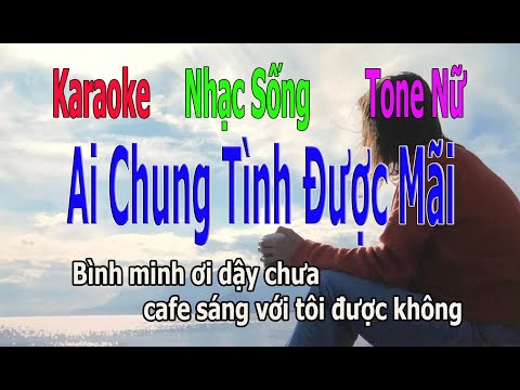 Karaoke Ai Chung Tình Được Mãi Beat Chuẩn Tone Nữ - Karaoke Lâm Nguyễn HD