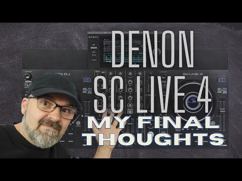 Denon DJ SC Live 4 -my  final thoughts after 3 months.