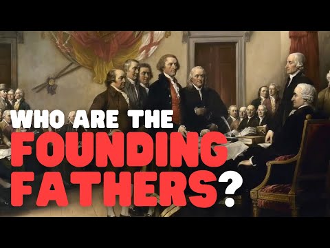 Who Are the Founding Fathers? | Founding Fathers for kids | Learn all about the Founding Fathers