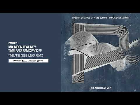 Mr. Moon feat. Mey - Timelapse (Sebb Junior Remix)