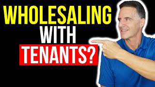 How to Wholesale a Tenant Occupied Property (Step by Step)
