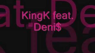 Deni$ feat. KingK - Ich brauche Dich