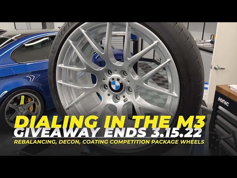 Dialing In M3 Giveaway Car: Rebalancing, Decon, Coating Competition Package Wheels