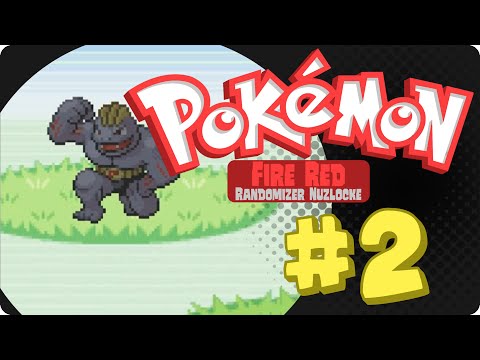 Fire Red Randomizer Nuzlocke: #2 Oh Gawd...