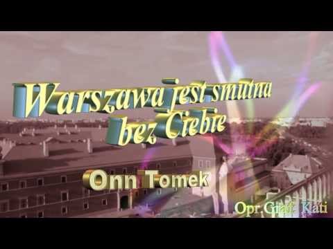 Warszawa jest smutna bez Ciebie...