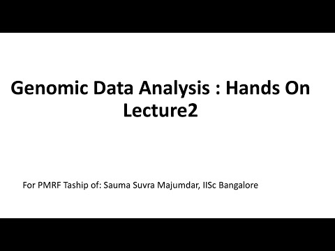 Genomic Data Analysis : Hands OnLecture2