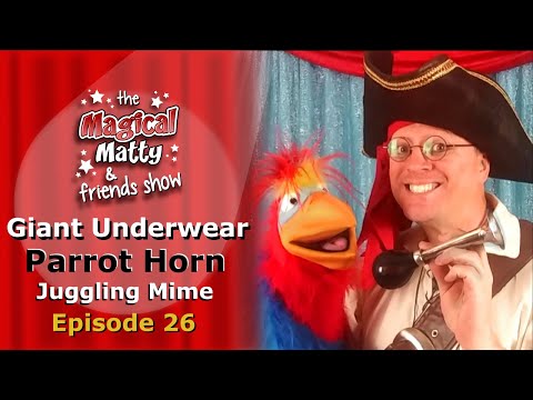26: Funny Big Underwear Magic - Juggling Mime - Pirate Parrot Honks a Horn