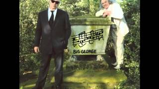 Big George - Handbags and Gladrags