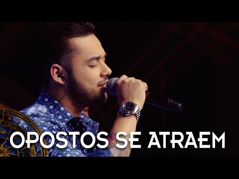 Opostos Se Atraem - Higor Rocha