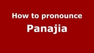 How to pronounce Panajia