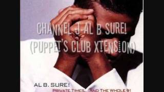 Channel J-Al B Sure! (Puppet&#39;s Club Xtension).wmv