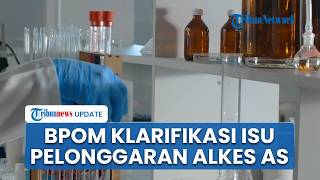 BPOM Klarifikasi Isu Pelonggaran Standar Alkes Impor AS dalam Perjanjian Dagang: Tetap Harus Izin