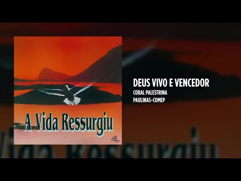 Deus Vivo E Vencedor - Músicas Católicas