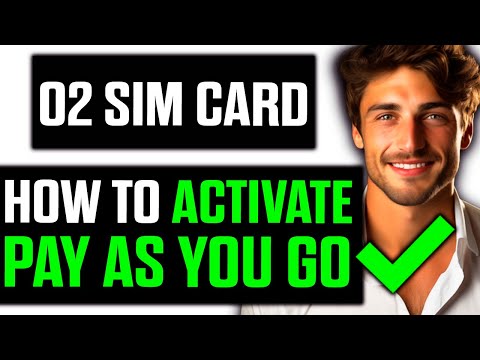 So aktivieren Sie die O2-SIM-Karte Pay as You Go (2025) – Schritt für Schritt
