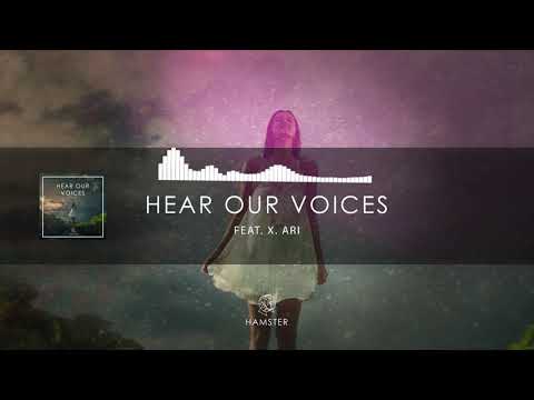 Hamster feat. X . Ari - Hear Our Voices (Official Video)