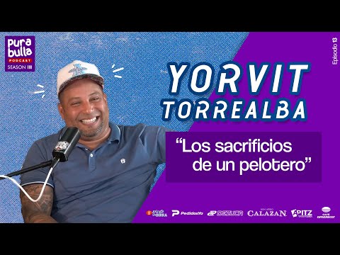 LOS SACRIFICIOS DE UN PELOTERO ft. Yorvit Torrealba | EP 13 T 03 #PuraBulla