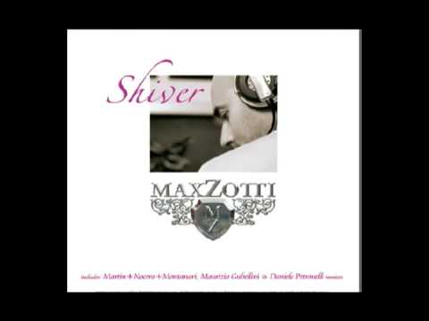 MAX ZOTTI "Shiver (DANIELE PETRONELLI RMX)"