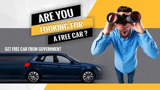 How To Get Free Car From Government? | Government Car Assistance