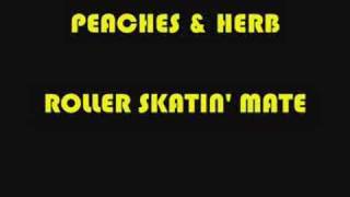 PEACHES & HERB ROLLER SKATIN' MATE