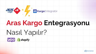 Aras Kargo Entegrasyon Kurulumu | Shopify & WooCommerce Kargo Entegrasyonu Nasıl