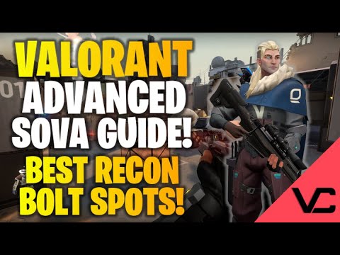 VALORANT ADVANCED SOVA RECON BOLT GUIDE! | EVERY BOMB AND MAP!