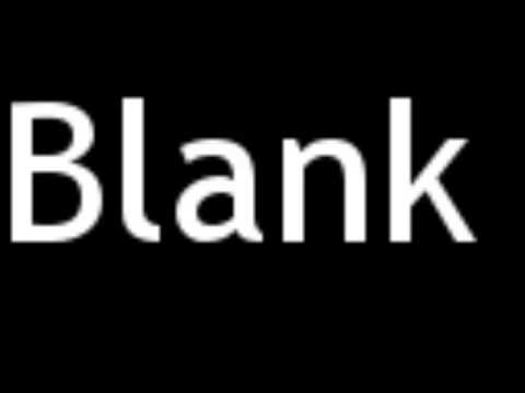 How to Pronounce Blank