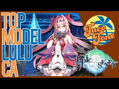 Top Model Luluca Mid Game Review | Epic Seven Arena