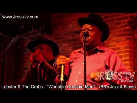 James Ross @ Lobster & The Crabs - Woochie Coochie Man - www.Jross-tv.com