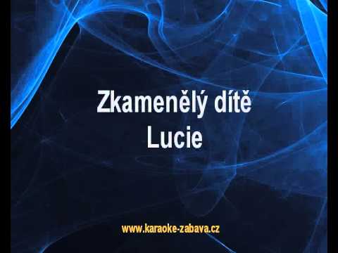 Zkamenělý dítě - Lucie Karaoke tip