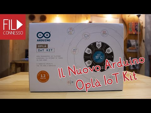 il NUOVO Arduino Oplà IoT Kit : UNBOXING e primi test ITA!
