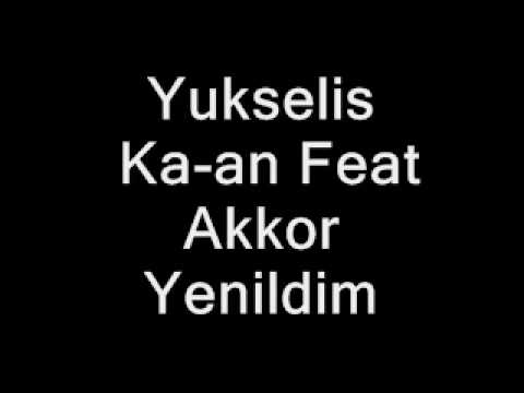 Yukselis & Ka-an Feat Akkor _ yenildim_2009