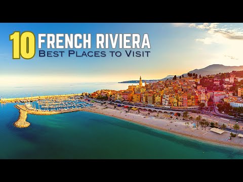 10 Best Places to Visit in French Riviera | French Riviera Travel Guide