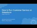 How to Run Your Customer Service on Salesforce How to Run Your Customer Service on Salesforce