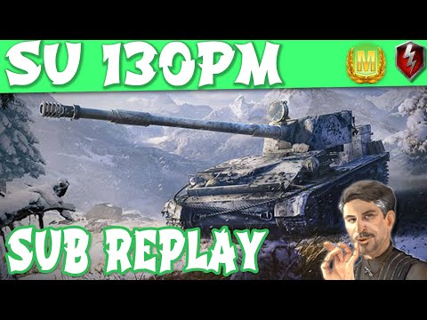 SU 130PM WOT Blitz Sub Replay 5k dmg 4kills ACE | Littlefinger on World of Tanks Blitz