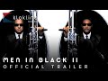 2002 Men In Black II Official Trailer 1 HD Columbia Pictures