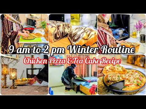 9 a.m. to 2 p.m. Winter Routine | Why HomeMaking is So Underrated ?| Chicken Pizza & Tea Cake Recipe