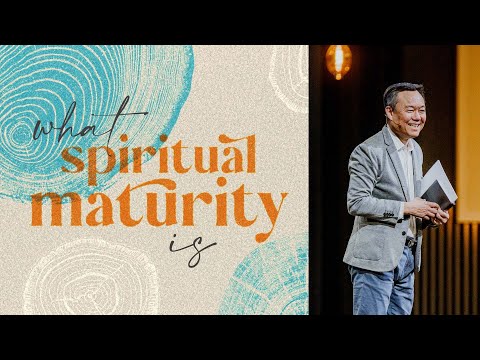 What Spiritual Maturity Is | Benny Ho | FCC Online