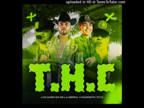 T.H.C - Dareyes De La Sierra x Padrinito Toys