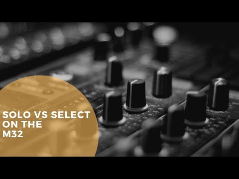 Solo VS Select On The M32