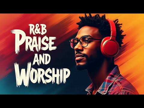 STAY WITH ME | SOULFUL R&B GOSPEL PRAISE AND WORSHIP SONGS PLAYLIST