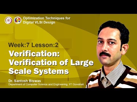 VLSI Design [Module 05 - Lecture 20] Verification: Verification of Large Scale Systems