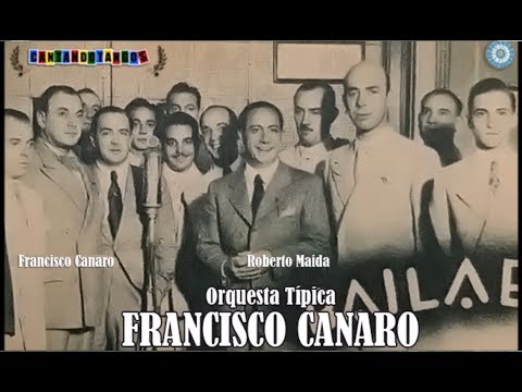 FRANCISCO CANARO - ROBERTO MAIDA - MILAGRO -  TANGO - 1937
