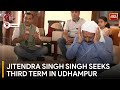 Union Minister Jitendra Singh To File Nomination From Udhampur Constituency