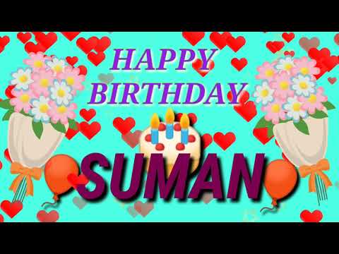 Happy Birthday Suman 🎂 🎉 🎊 🎁 🎈