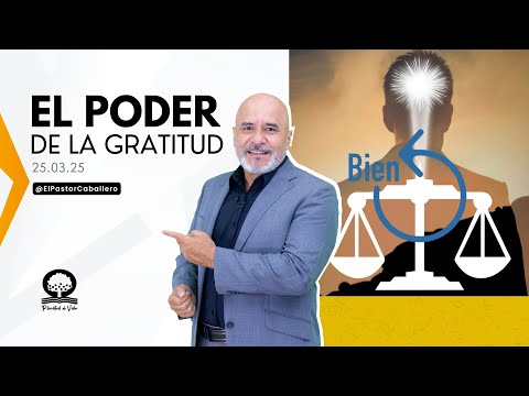 "EL PODER DE LA GRATITUD" | @elpastorcaballero. I PASTOR RICARDO CABALLERO