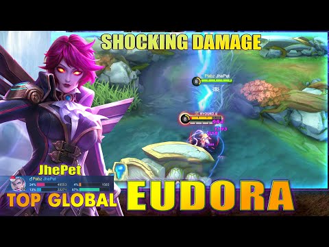 Eudora Shocking Damage! Top Global Eudora by JhePet ~ Mobile Legends