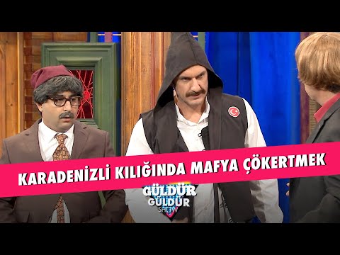 Karadenizli Kılığında Mafya Çökertmek! - Güldür Güldür Show